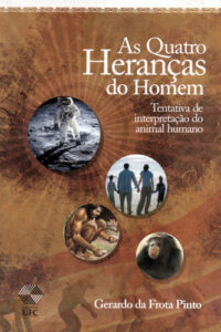 Capa do livro As quatro heranças do homem: tentativa de interpretação do animal humano